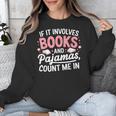 Book & Pajamas Humorous Book Lover Reading Bedtime Unisex Sweatshirt Book & Pajamas Humorous Book Lover Reading Bedtime Unisex Sweatshirt