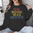 The Book Was Better Retro 70s Vintage Unisex Sweatshirt