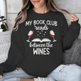 My Book Club Reads Between The Wines Bookworm Humor Unisex Sweatshirt