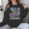 Be a Book Dragon Reading Unisex Sweatshirt