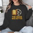 Book Love Scene The Book Was Better Bookworm Vibes Unisex Sweatshirt