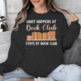 Book Lover Humor What Happens At Book Club Stays Unisex Sweatshirt