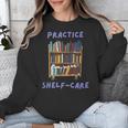 Book Lover Pun Practice Shelf-Care Unisex Sweatshirt