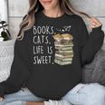 Book Lovers Books Cats Life Is Sweet Cat Lovers Unisex Sweatshirt