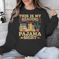 Book And Pajama This Is My Reading Pajama Bedtime Reading Unisex Sweatshirt Book And Pajama This Is My Reading Pajama Bedtime Reading Unisex Sweatshirt