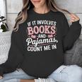Book And Pajamas Humorous Book Lover Reading Bedtime Unisex Sweatshirt