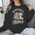 My Weekend Is All Booked Unisex Sweatshirt