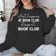 Booklover What Happens At Book Club Stays At Book Club Unisex Sweatshirt Booklover What Happens At Book Club Stays At Book Club Unisex Sweatshirt