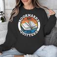 Bookmarks Are For Quitters Reader Read Book Reading Unisex Sweatshirt