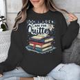Bookmarks Are For Quitters Reading Quote Book Lover Unisex Sweatshirt