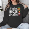 Books Booze And Besties Book Lover Bestie Squad Twinning Unisex Sweatshirt