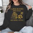 I Like Books And Dogs And Maybe 3 People Book Dog Lovers Men Women Unisex Sweatshirt I Like Books And Dogs And Maybe 3 People Book Dog Lovers Men Women Unisex Sweatshirt