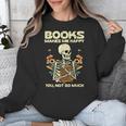 Books Make Me Happy Skeleton Read Reading Librarian Book Unisex Sweatshirt