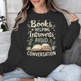 Books Helping Introverts Avoid Conversation Introvert Unisex Sweatshirt