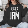 Books Are My Jam Graphic For Introverts Unisex Sweatshirt