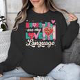 Books Are My Love Language Valentines Book Lover Librarian Unisex Sweatshirt Books Are My Love Language Valentines Book Lover Librarian Unisex Sweatshirt