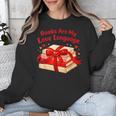 Books Are My Love Language Valentines Day For Books Lover Unisex Sweatshirt Books Are My Love Language Valentines Day For Books Lover Unisex Sweatshirt