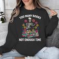 Too Many Books Not Enough Time Skeleton Flowers Reader Unisex Sweatshirt