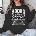 Books The Original Handheld Device Book Reading Unisex Sweatshirt