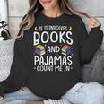 Books And Pajamas Count Me In Saying Read Book Lover Unisex Sweatshirt