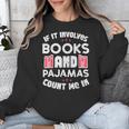 Books Pajamas Read Reading Book Librarian Women Girls Unisex Sweatshirt