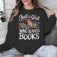 Bookworm Book Just A Girl Who Loves Books Unisex Sweatshirt Bookworm Book Just A Girl Who Loves Books Unisex Sweatshirt
