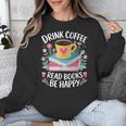 Bookworm Tees Drink Coffee Read Books Be Happy Unisex Sweatshirt