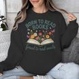 Born To Read Books Forced To Read Emails Unisex Sweatshirt Born To Read Books Forced To Read Emails Unisex Sweatshirt