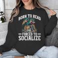 Born To Read Forced To Socialize Dragon Books Reading Unisex Sweatshirt