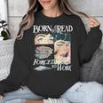 Born To Read Forced To Work Bookish Book Addict Book Lover Unisex Sweatshirt