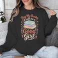 Buy Me Books And Call Me A Good Girl Unisex Sweatshirt Buy Me Books And Call Me A Good Girl Unisex Sweatshirt