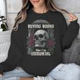 I Buy Books Like I'm Immortal Rose For Men Women Skeleton Unisex Sweatshirt I Buy Books Like I'm Immortal Rose For Men Women Skeleton Unisex Sweatshirt