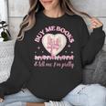 Buy Me Books And Tell Me I'm Pretty Coquette Book Lover Unisex Sweatshirt