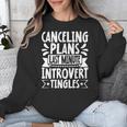 Canceling Plans Last Minute Introvert Tingles Alone Time Unisex Sweatshirt Canceling Plans Last Minute Introvert Tingles Alone Time Unisex Sweatshirt