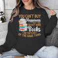 You Can't Buy Happiness But You Can Buy More Books Read Unisex Sweatshirt You Can't Buy Happiness But You Can Buy More Books Read Unisex Sweatshirt