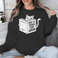 Cat Book Humor How To Train Your Human Unisex Sweatshirt