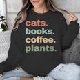 Cats Books Coffee Plants Gardening Mama Mom Mothers Unisex Sweatshirt