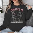 Chapter 16 Birthday Reading Book Lovers 16 Year Old Unisex Sweatshirt Chapter 16 Birthday Reading Book Lovers 16 Year Old Unisex Sweatshirt