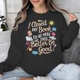 I Closed My Book To Be Here So This Better Be Good -_- Unisex Sweatshirt I Closed My Book To Be Here So This Better Be Good -_- Unisex Sweatshirt