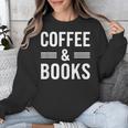 Coffee & Books Lover Coffee And Books Unisex Sweatshirt