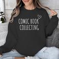 Comic Book Collecting Collector Unisex Sweatshirt Comic Book Collecting Collector Unisex Sweatshirt