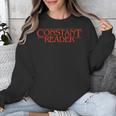 Constant Reader Fan Of Horror Suspense Books Bibliophile Unisex Sweatshirt Constant Reader Fan Of Horror Suspense Books Bibliophile Unisex Sweatshirt