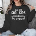 All The Cool Kids Are Reading Book Lover Bookworm Reader Unisex Sweatshirt