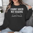 Cranky When Not Reading Book Lover Unisex Sweatshirt