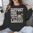 Cute Frog Support Your Local Library Librarian Book Lover Unisex Sweatshirt