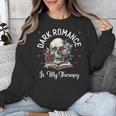 Dark Romance Is My Therapy Book Lover Merch Trigger Warning Unisex Sweatshirt