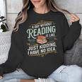 A Day Without Reading Is Like Book Lover Bookworm Unisex Sweatshirt