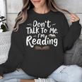 Don't Talk To Me I'm Reading Minimalist Book Lover Unisex Sweatshirt Don't Talk To Me I'm Reading Minimalist Book Lover Unisex Sweatshirt