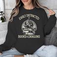 Easily Distracted By Books And Dragons Book Dragon Lover Unisex Sweatshirt Easily Distracted By Books And Dragons Book Dragon Lover Unisex Sweatshirt