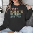 Easily Distracted By Books And Yarn Knitting & Crocheting Unisex Sweatshirt